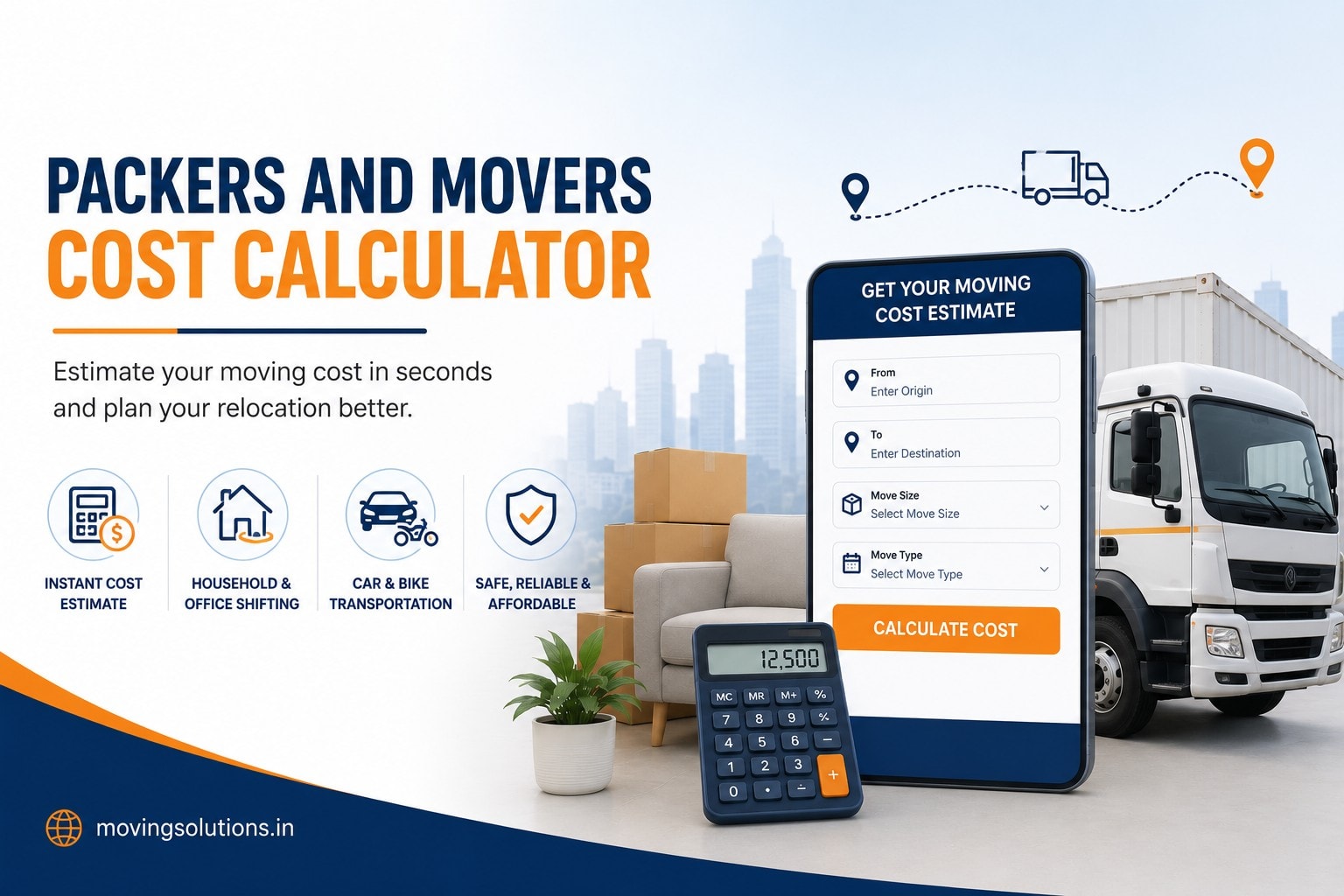 Why a Packers and Movers Cost Calculator Is the Smartest Way to Plan Your Relocation Budget