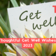 95 Thoughtful Get Well Wishes For 2023