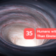 35 Humans With Higher Iqs Than Einstein