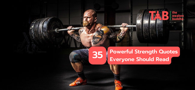 35 Powerful Strength Quotes Everyone Should Read