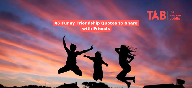45 Funny Friendship Quotes To Share With Friends