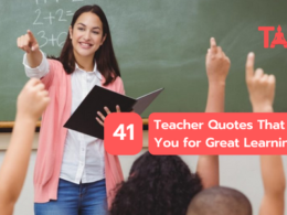 41 Teacher Quotes That Inspire You For Great Learning