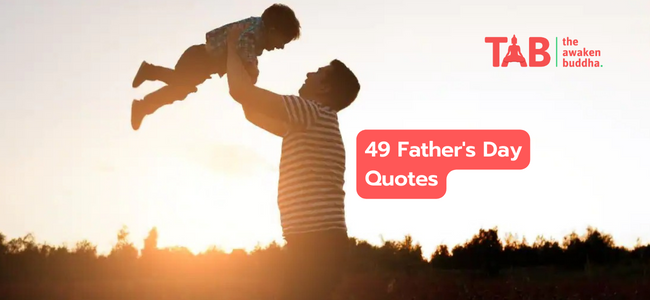49 Father'S Day Quotes