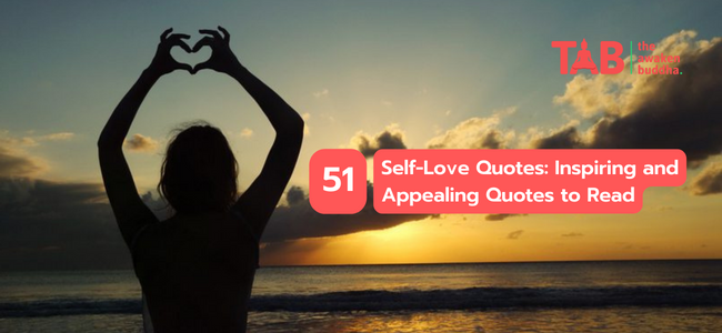 51 Self-Love Quotes: Inspiring And Appealing Quotes To Read
