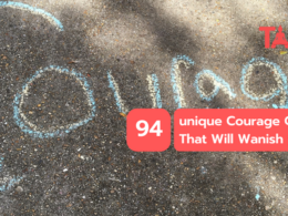 94 Unique Courage Quotes That Will Wanish Your Fear