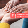 51 Powerful Kindness Quotes | Get Motivated Everytime