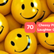 70 Cheesy Pick Up Lines | Laughter Guaranteed