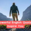 38 Powerful English Quotes To Inspire You
