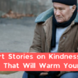 50 Short Stories On Kindness | Kind Stories That Will Warm Your Heart