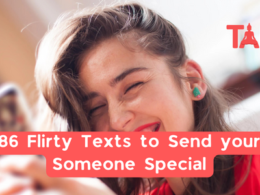 86 Flirty Texts To Send Your Someone Special