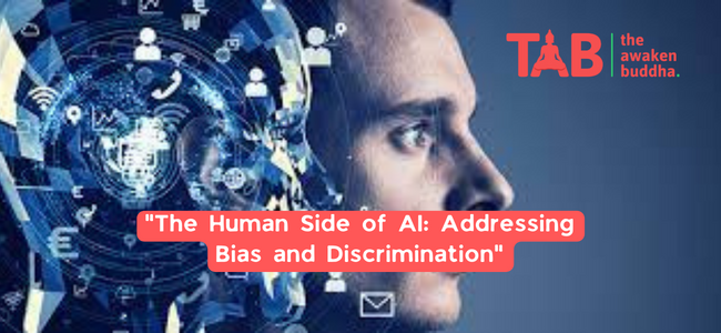 &Quot;The Human Side Of Ai: Addressing Bias And Discrimination&Quot;