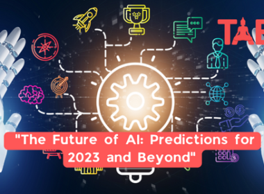 &Amp;Quot;The Future Of Ai: Predictions For 2023 And Beyond&Amp;Quot;