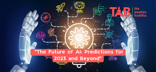 &Quot;The Future Of Ai: Predictions For 2023 And Beyond&Quot;