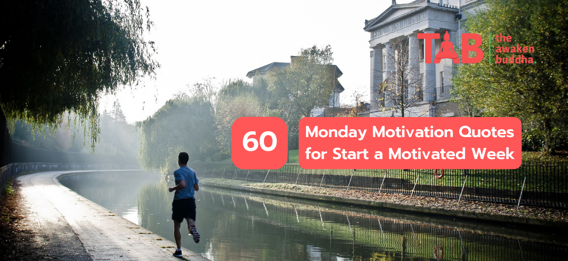 60 Monday Motivation Quotes For Start A Motivated Week