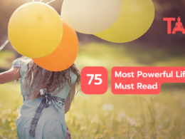 75 Most Powerful Life Quotes: Must Read
