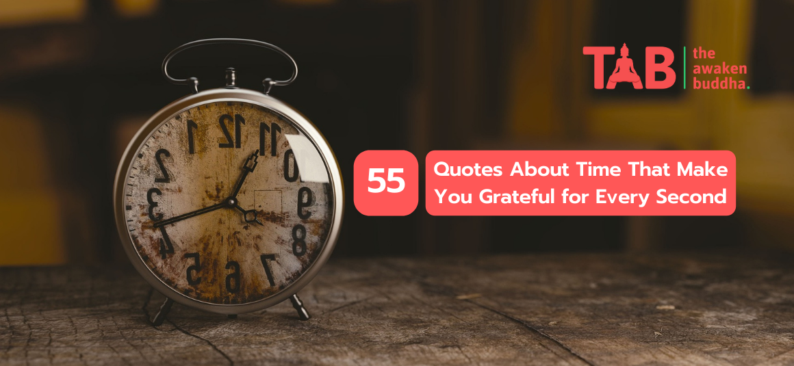 55 Quotes About That Make You Grateful For Every Second