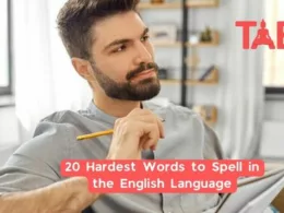 20 Hardest Words To Spell In The English Language