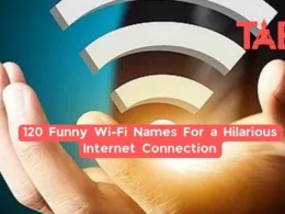 120 Funny Wi-Fi Names For A Hilarious Internet Connection