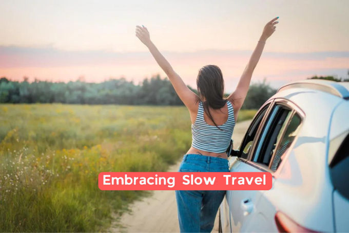 Embracing Slow Travel