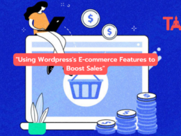 &Quot;Using Wordpress'S E-Commerce Features To Boost Sales&Quot;