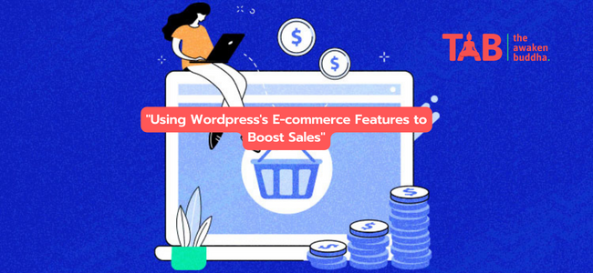 &Quot;Using Wordpress'S E-Commerce Features To Boost Sales&Quot;