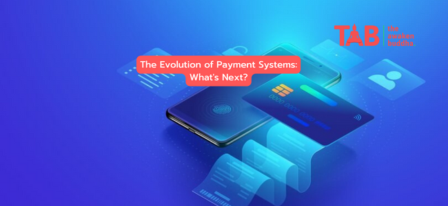 The Evolution Of Payment Systems: What'S Next?