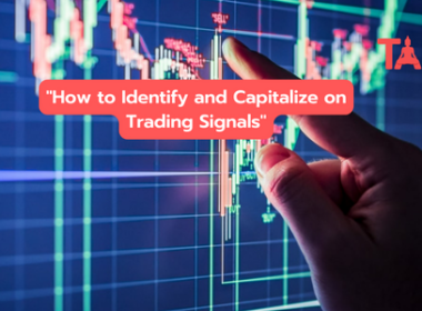 How To Identify And Capitalize On Trading Signals