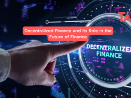 Decentralized Finance And Its Role In The Future Of Finance