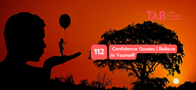 112 Confidence Quotes | Believe In Yourself