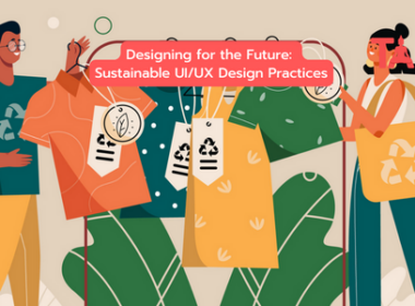 Designing For The Future: Sustainable Ui/Ux Design Practices