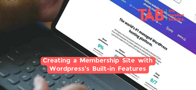 Creating A Membership Site With Wordpress'S Built-In Features