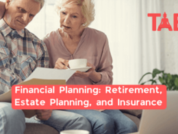 Financial Planning: Retirement, Estate Planning, And Insurance