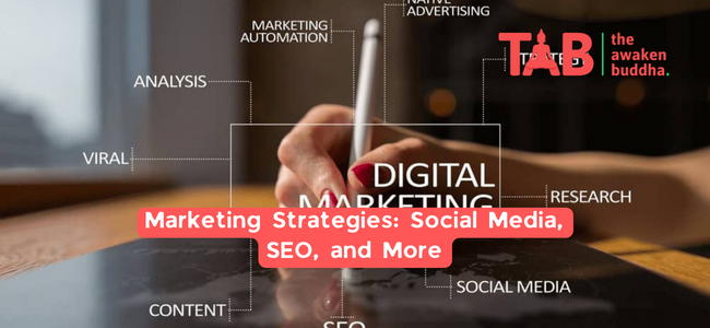 Marketing Strategies: Social Media, Seo, And More