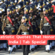 69 Patriotic Quotes That Honor The India | Tab Special