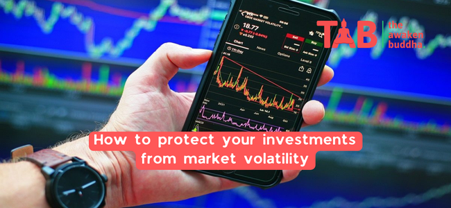How To Protect Your Investments From Market Volatility