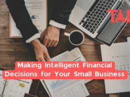 Making Intelligent Financial Decisions For Your Small Business