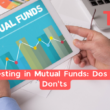 Investing In Mutual Funds: Dos And Don'Ts