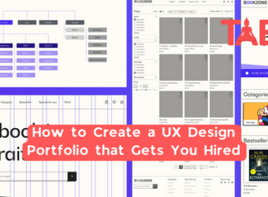 How To Create A Ux Design Portfolio That Gets You Hired