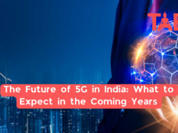 The Future Of 5G In India: What To Expect In The Coming Years