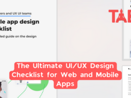 The Ultimate Ui/Ux Design Checklist For Web And Mobile Apps