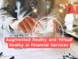Augmented Reality And Virtual Reality In Financial Services