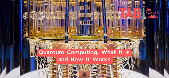 Quantum Computing: What It Is And How It Works